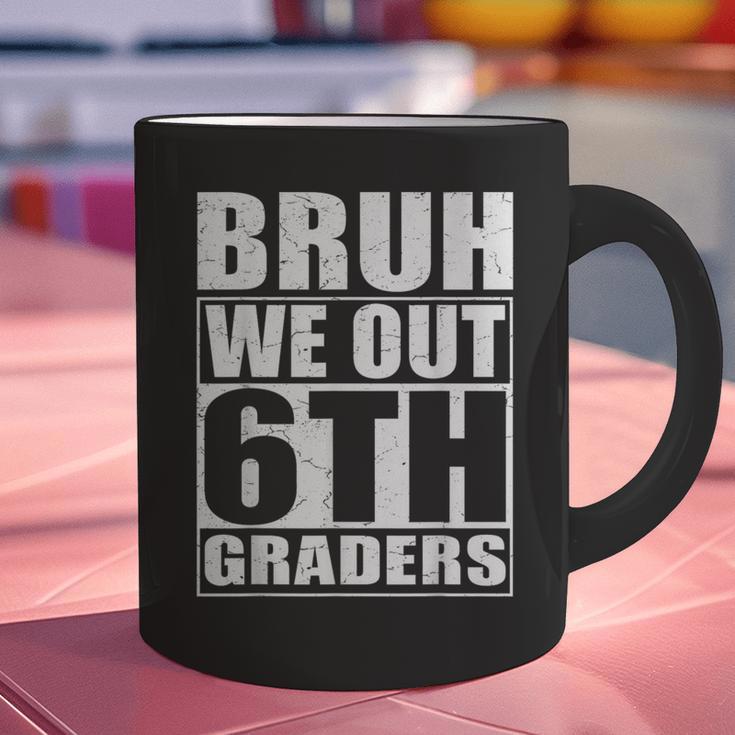 Bruh We Out 6th Graders Sixth Grade Graduation Class Of 2025 Graphic Print Coffee Mug
