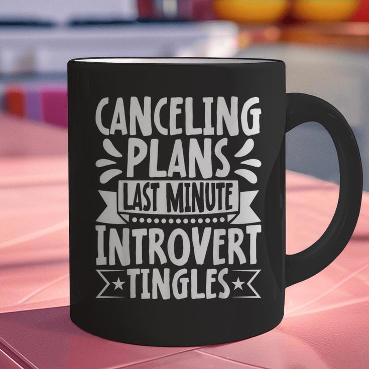 Canceling Plans Last Minute Introvert Tingles Alone Time Graphic Print Coffee Mug Canceling Plans Last Minute Introvert Tingles Alone Time Graphic Print Coffee Mug
