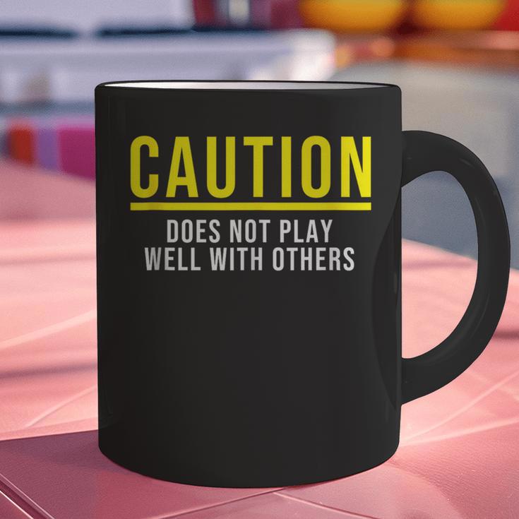 Caution Does Not Play Well With Others Introvert Graphic Print Coffee Mug Caution Does Not Play Well With Others Introvert Graphic Print Coffee Mug