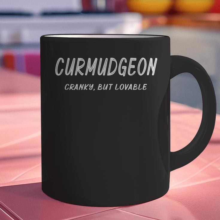 Curmudgeon Grumpy Mood Grouchy Dad Cranky Men Saying Graphic Print Coffee Mug