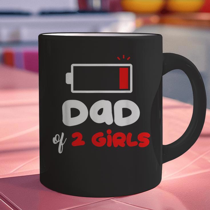 Dad Of 2 Girls Low Battery Daddy Of Two Girls Father Graphic Print Coffee Mug