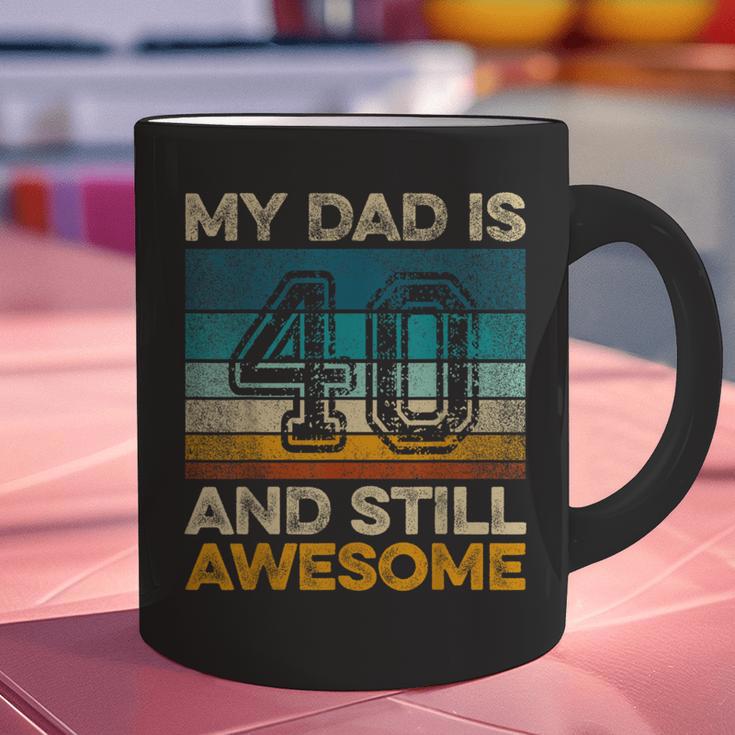 My Dad Is 40 And Still Awesome 40th Birthday Vintage Retro Graphic Print Coffee Mug My Dad Is 40 And Still Awesome 40th Birthday Vintage Retro Graphic Print Coffee Mug