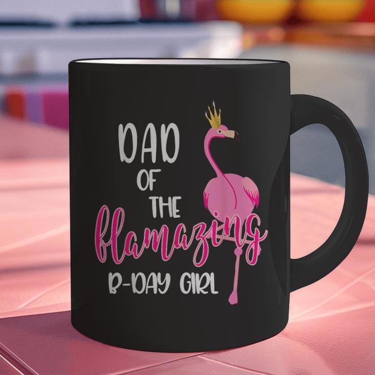 Dad Of B-Day Girl Flamazing Pink Flamingo Birthday Party Graphic Print Coffee Mug Dad Of B-Day Girl Flamazing Pink Flamingo Birthday Party Graphic Print Coffee Mug