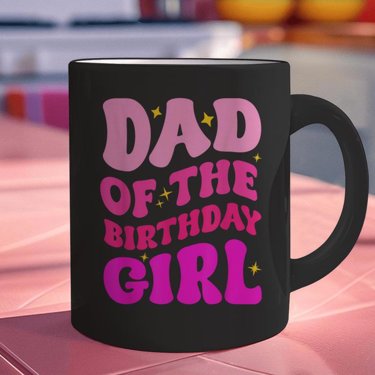 Dad Of The Birthday Girl Party Girls Daddy Birthday Party Graphic Print Coffee Mug
