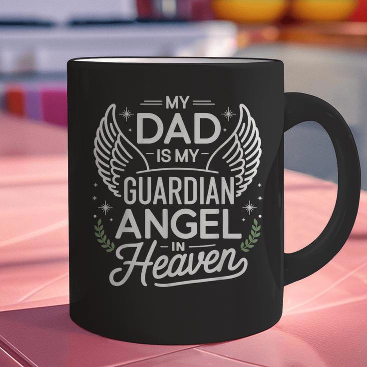 My Dad Father Is My Guardian Angel In Heaven Memory Memorial Graphic Print Coffee Mug My Dad Father Is My Guardian Angel In Heaven Memory Memorial Graphic Print Coffee Mug