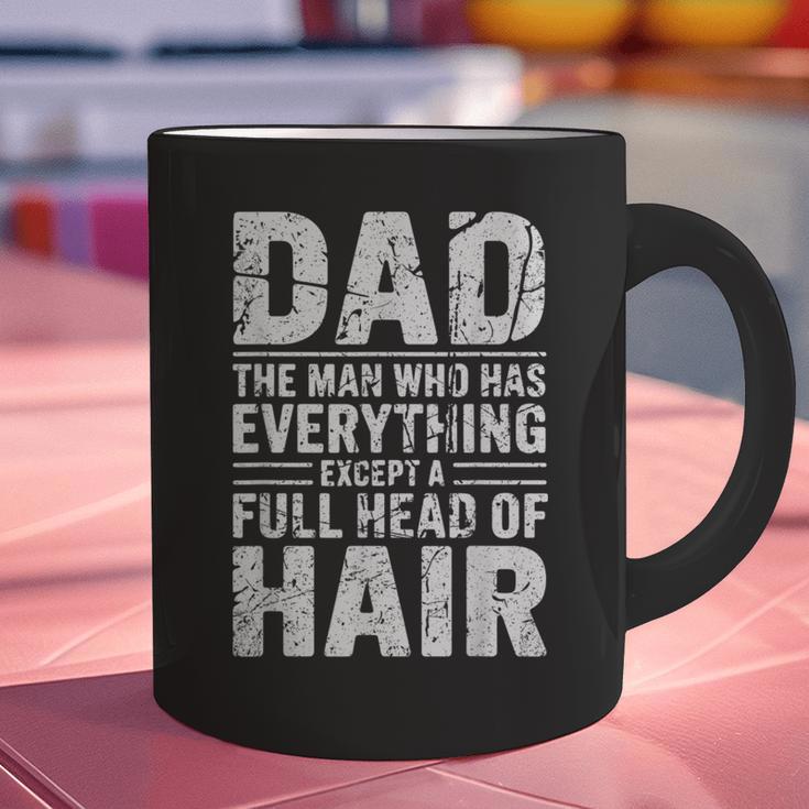 Dad The Man Who Has Everything Except A Full Head Of Hair Graphic Print Coffee Mug Dad The Man Who Has Everything Except A Full Head Of Hair Graphic Print Coffee Mug