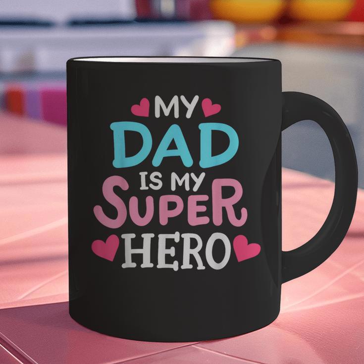 My Dad Is My Superhero Best Dad Father's Day Cool Kids Graphic Print Coffee Mug