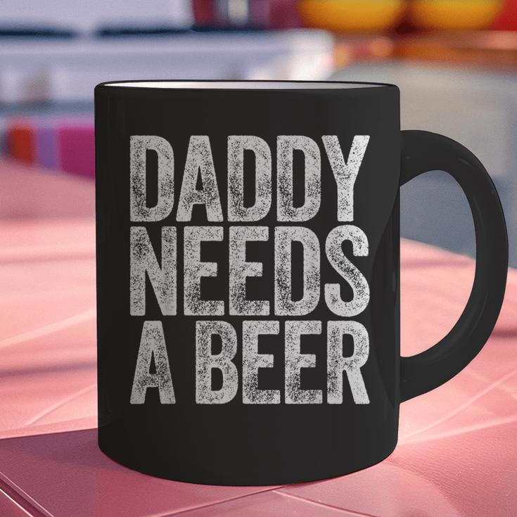 Daddy Needs A Beer Shirt Men Drinking Dad Fathers Day Graphic Print Coffee Mug