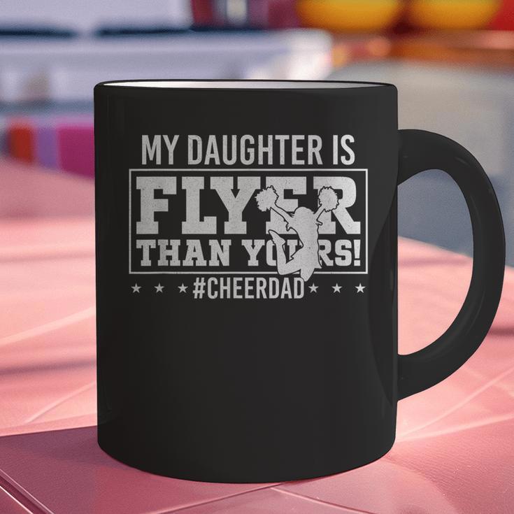 My Daughter Is Flyer Than Yours Cheer Dad Father's Day Graphic Print Coffee Mug