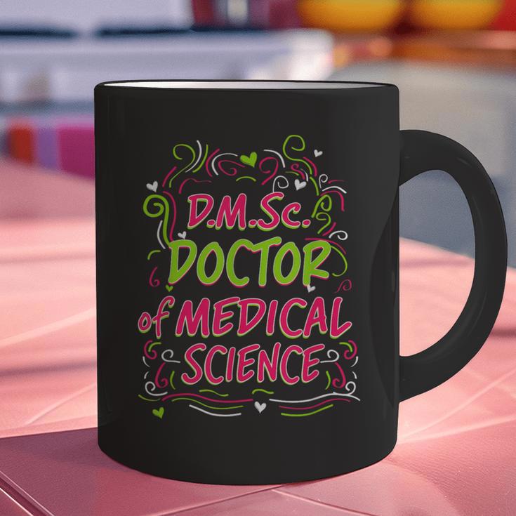 DMSc Doctor Of Medical Science Doctorate Graduation Graphic Print Coffee Mug