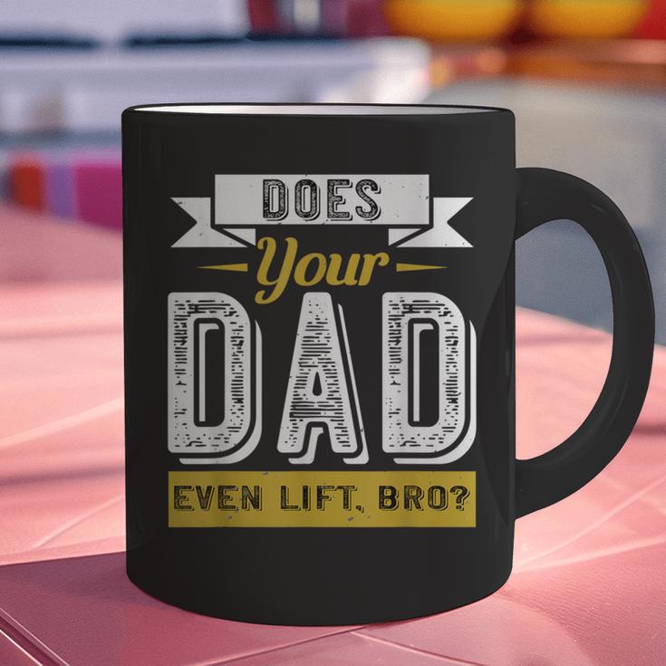 Does Your Dad Even Lift Bro Gym Lover's Graphic Print Coffee Mug