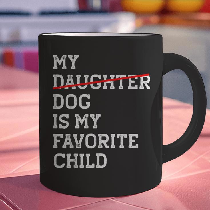 My Dog Is My Favorite Child Replaced Daughter Mom Dad Graphic Print Coffee Mug