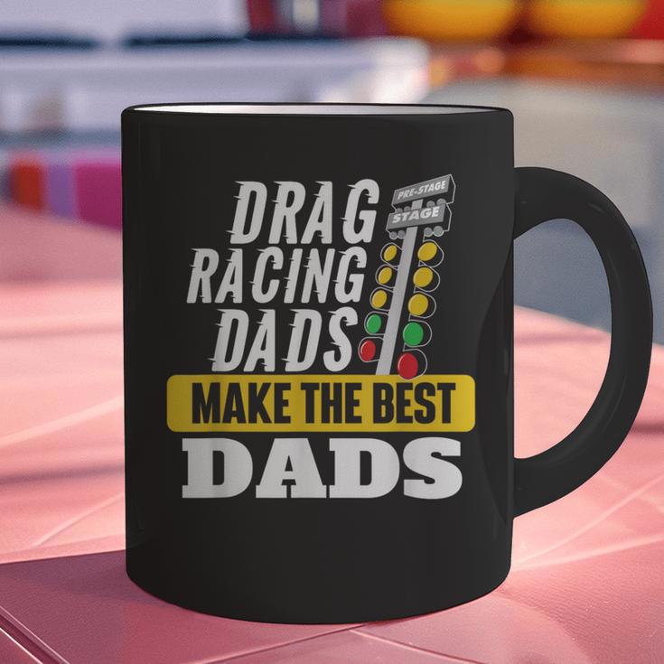 Drag Racing Dads Make The Best Dads Drag Racer Race Car Graphic Print Coffee Mug