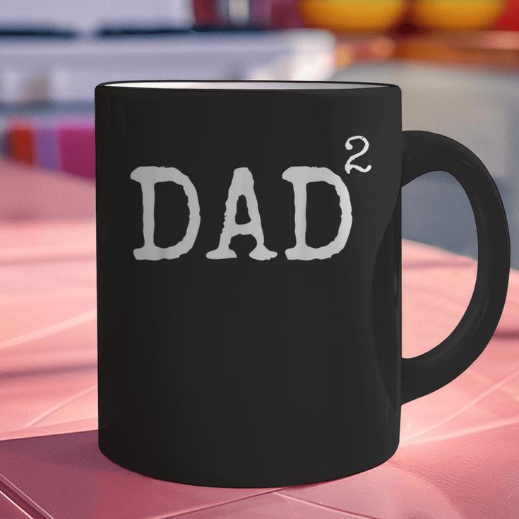 Father Of 2 Kids Dad Squared Dad To The Second Power Graphic Print Coffee Mug