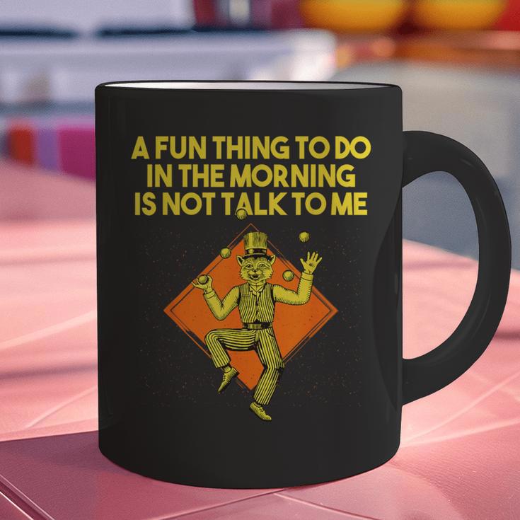 Fun Thing To Do In Morning Is Not Talk To Me Introvert Graphic Print Coffee Mug Fun Thing To Do In Morning Is Not Talk To Me Introvert Graphic Print Coffee Mug