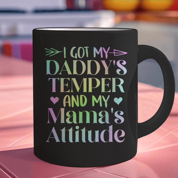 Funny Family Saying Apparel I GOT MY DADDY'S TEMPER And My Mama's Attitude Kids Graphic Print Coffee Mug