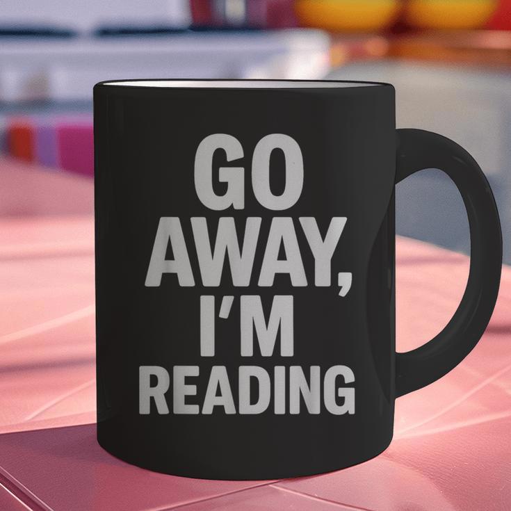 Go Away I'm Reading Book Lover Bookworm Introvert Sarcastic Graphic Print Coffee Mug Go Away I'm Reading Book Lover Bookworm Introvert Sarcastic Graphic Print Coffee Mug
