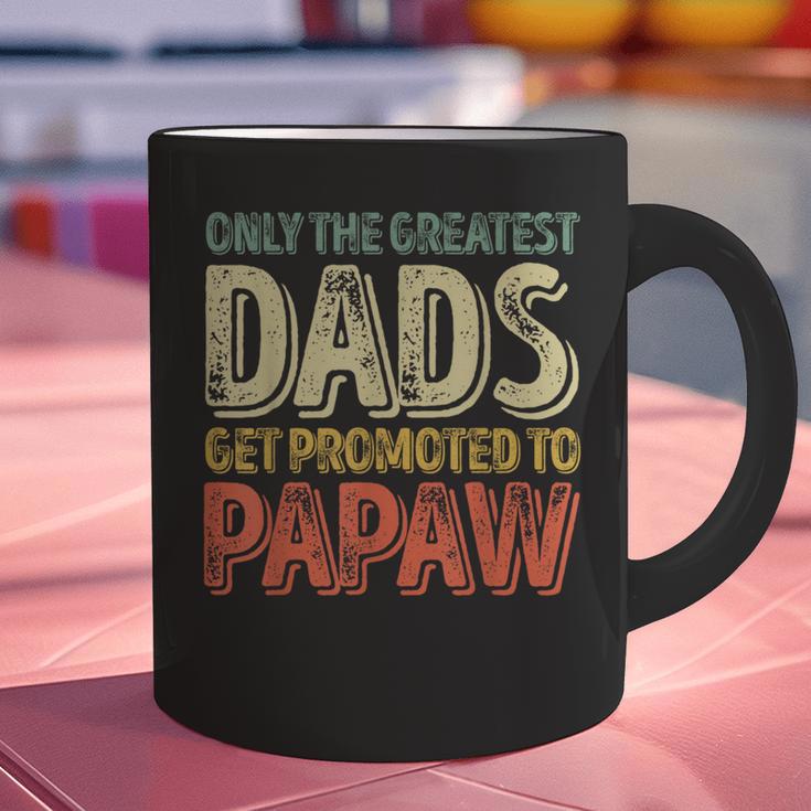 Only The Greatest Dads Get Promoted To Papaw Graphic Print Coffee Mug
