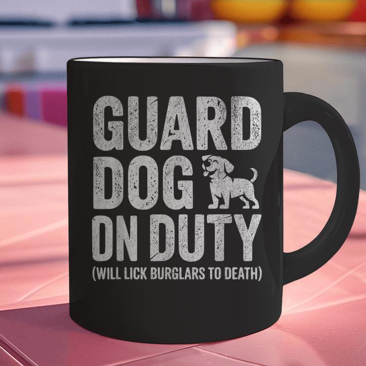 Guard Dog Will Lick Burglars Dog Mom Dad T-Shirt Graphic Print Coffee Mug