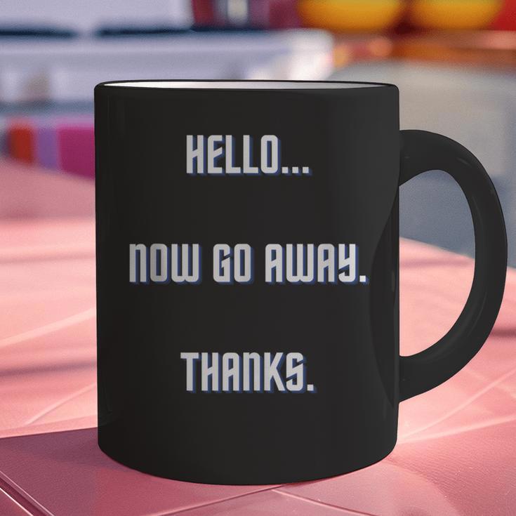 Hello Now Go Away Thanks Joke Introvert Attire Graphic Print Coffee Mug Hello Now Go Away Thanks Joke Introvert Attire Graphic Print Coffee Mug