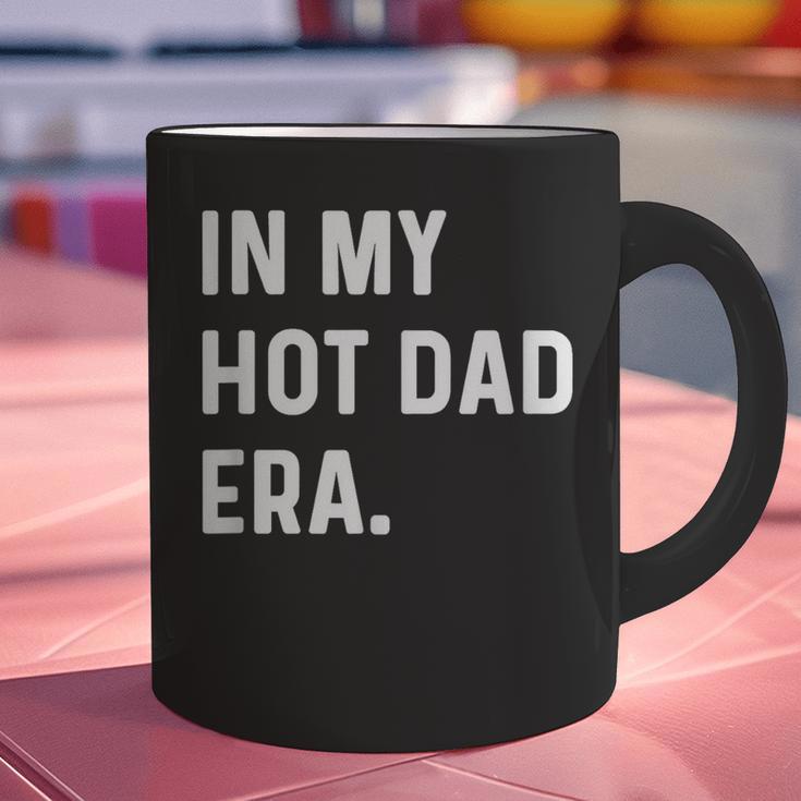 In My Hot Dad Era Adult Humor Saying Graphic Print Coffee Mug