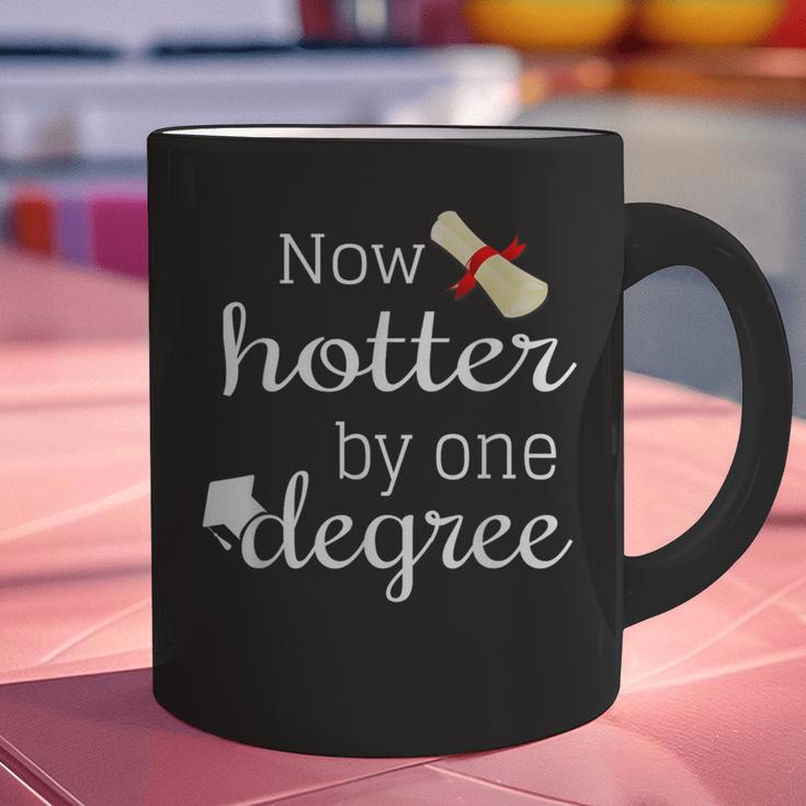 Now Hotter By One DEGREE Graduation Shirt For Her Him 2018 Graphic Print Coffee Mug