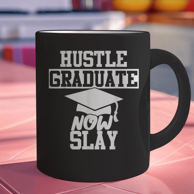 Hustle Graduate Now Slay MBA PhD Graduation Party Graphic Print Coffee Mug