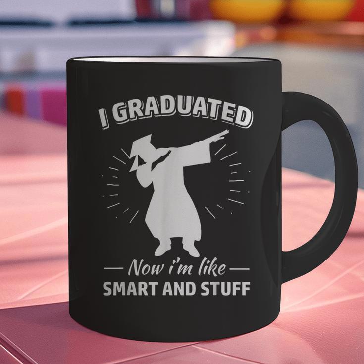 Now I'm Like Smart And Stuff Funny Graduation Tshirt Graphic Print Coffee Mug