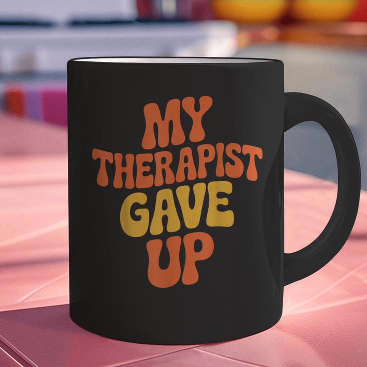 Introvert Humor My Therapist Gave Up Sarcastic Graphic Print Coffee Mug Introvert Humor My Therapist Gave Up Sarcastic Graphic Print Coffee Mug