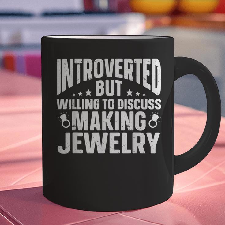Introvert Quotes Introverted Discuss Making Jewelry Graphic Print Coffee Mug Introvert Quotes Introverted Discuss Making Jewelry Graphic Print Coffee Mug