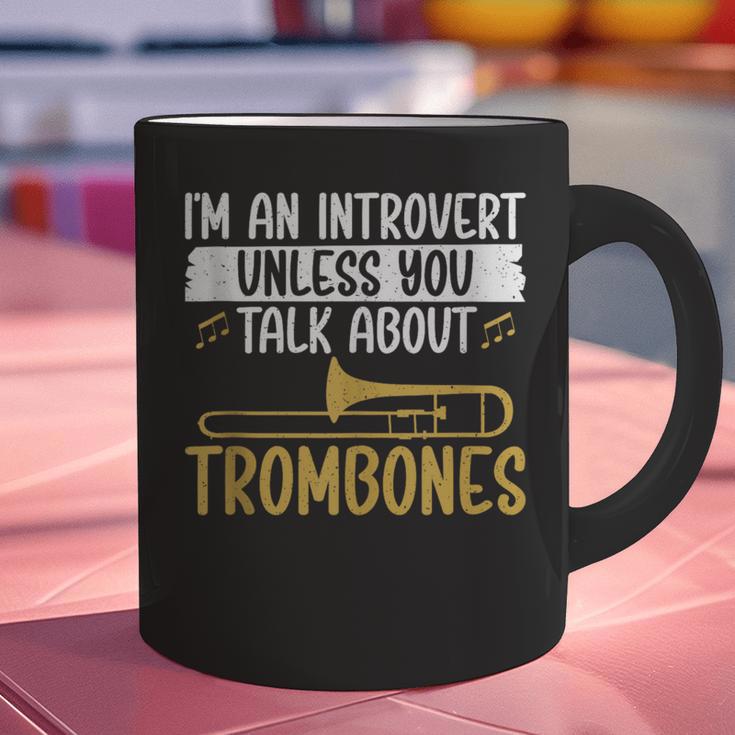 Im An Introvert Unless You Talk About Trombone Graphic Print Coffee Mug Im An Introvert Unless You Talk About Trombone Graphic Print Coffee Mug