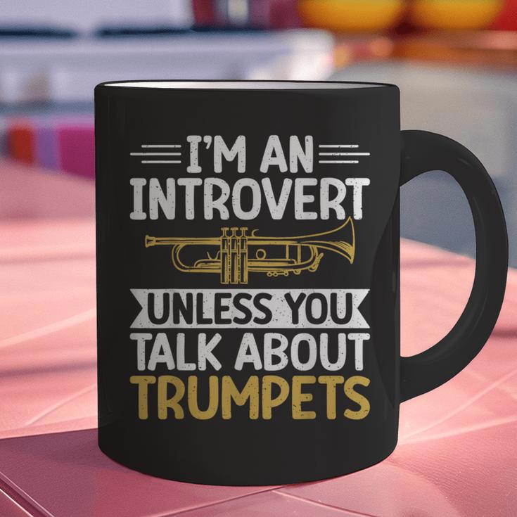 Im An Introvert Unless You Talk About Trumpets Graphic Print Coffee Mug Im An Introvert Unless You Talk About Trumpets Graphic Print Coffee Mug