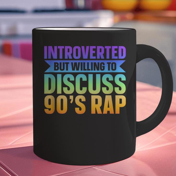 Introverted But Willing To Discuss 90's Rap Graphic Print Coffee Mug Introverted But Willing To Discuss 90's Rap Graphic Print Coffee Mug