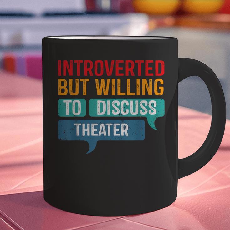 Introverted But Willing To Discuss Theater Graphic Print Coffee Mug