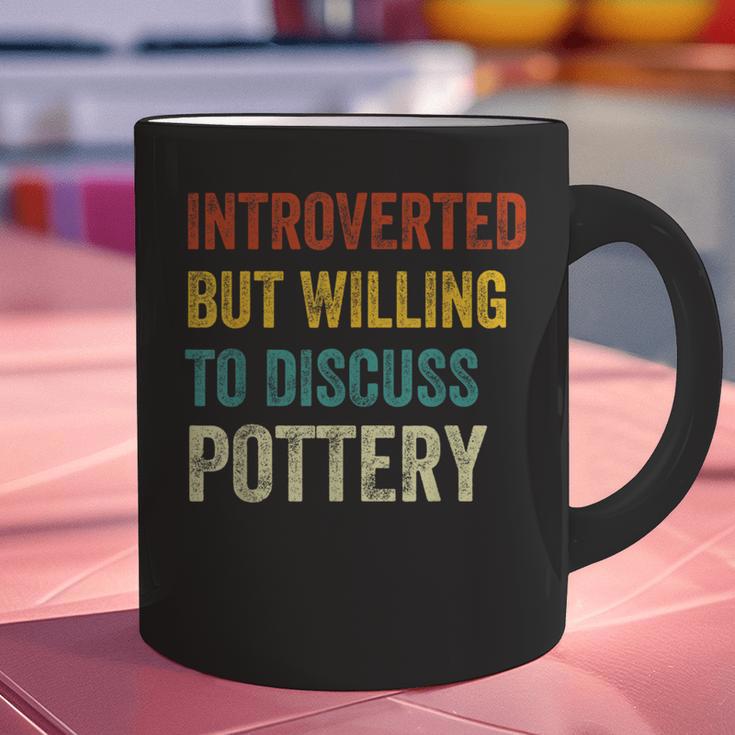 Introverted But Willing To Discuss Pottery Hobby Graphic Print Coffee Mug