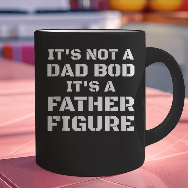 Its Not A Dad Bod Its A Father Figure Fathers Day Graphic Print Coffee Mug