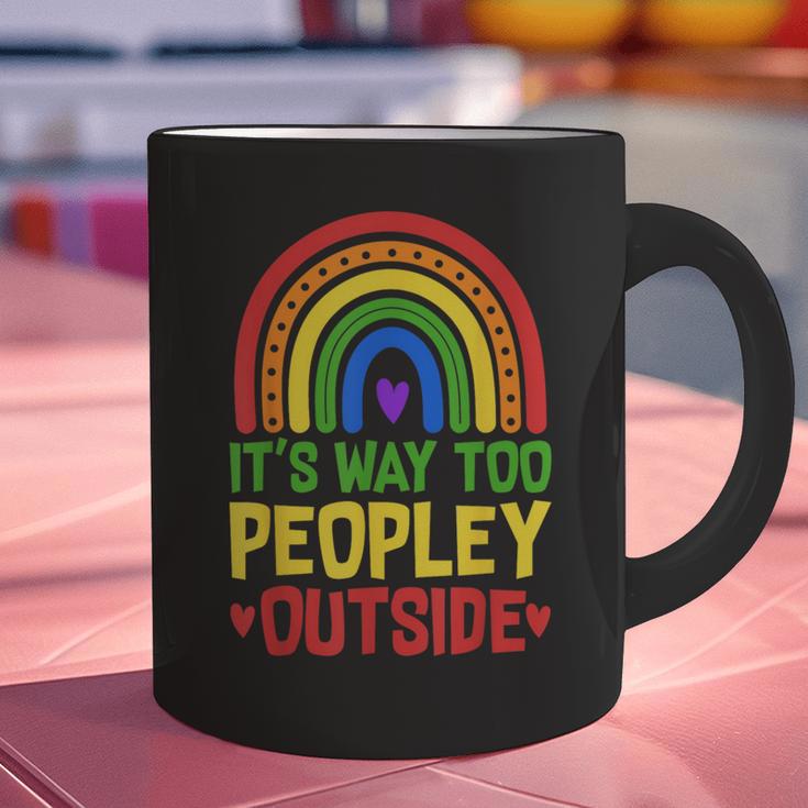 It's Way Too Peopley Outside Anti Social Introvert Graphic Print Coffee Mug