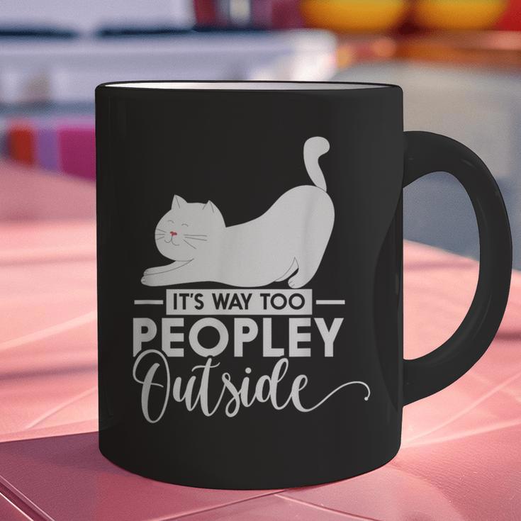 It's Way Too Peopley Outside Cute Cat Introvert Graphic Print Coffee Mug It's Way Too Peopley Outside Cute Cat Introvert Graphic Print Coffee Mug