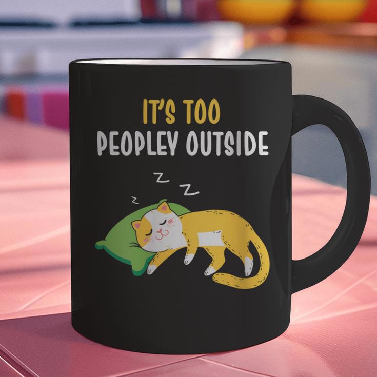 It's Too Peopley Outside Introvert And Cat Lover Graphic Print Coffee Mug It's Too Peopley Outside Introvert And Cat Lover Graphic Print Coffee Mug