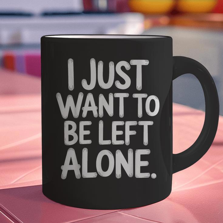 I Just Want To Be Left Alone Antisocial Introvert Peace Graphic Print Coffee Mug I Just Want To Be Left Alone Antisocial Introvert Peace Graphic Print Coffee Mug