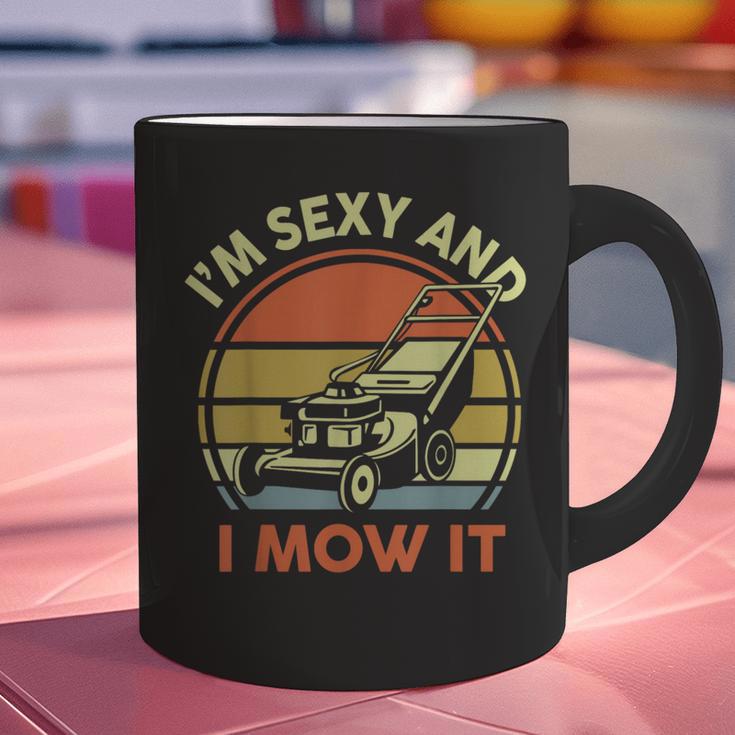 Lawn Mowing Dad Im Sexy And I Mow It Mower Garden Graphic Print Coffee Mug