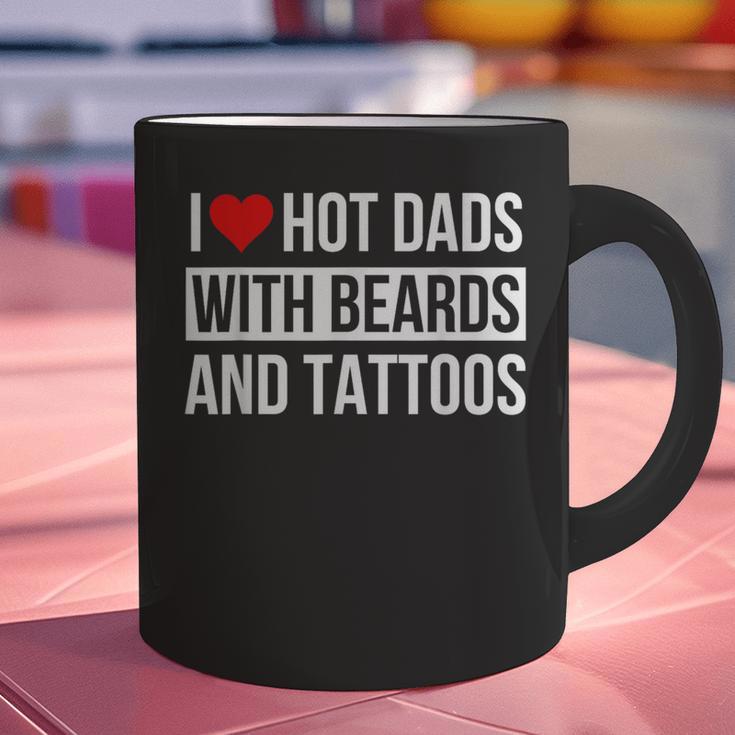 I Love Hot Dads With Beards And Tattoos I Heart Hot Dads Graphic Print Coffee Mug