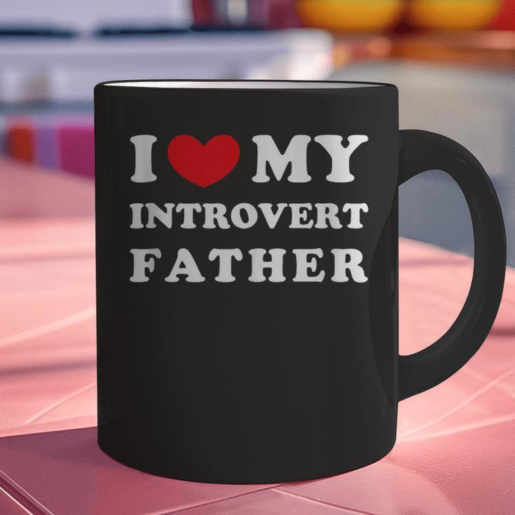 I Love My Introvert Father I Heart My Introvert Father Graphic Print Coffee Mug I Love My Introvert Father I Heart My Introvert Father Graphic Print Coffee Mug