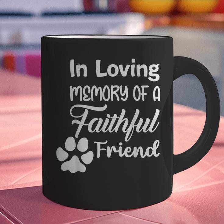 In Loving Memory Of a Faithful Friend Pet Loss Dog Cat Shirt Graphic Print Coffee Mug In Loving Memory Of a Faithful Friend Pet Loss Dog Cat Shirt Graphic Print Coffee Mug