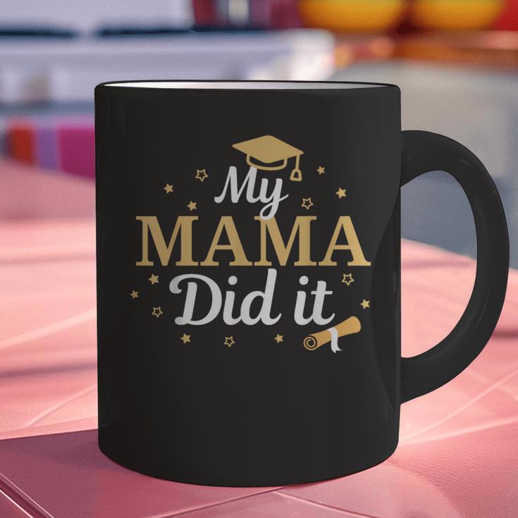My Mama Did It Proud Class Senior Graduate Graduation Graphic Print Coffee Mug