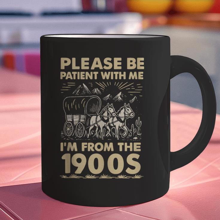 Men Women Please Be Patient With Me I'm From The 1900s Graphic Print Coffee Mug Men Women Please Be Patient With Me I'm From The 1900s Graphic Print Coffee Mug