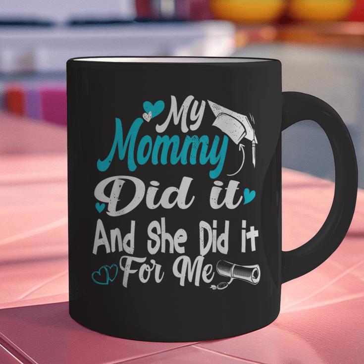 My Mommy Did It Tee Graduation Graduated Mom Proud Children Graphic Print Coffee Mug