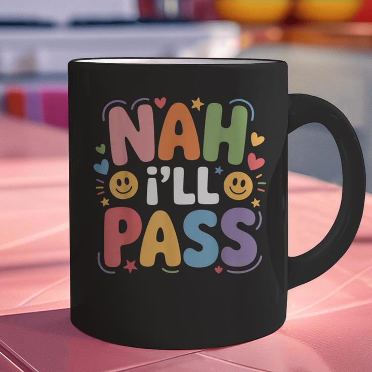 Nah I'Ll Pass Introvert Excuse Rest Humor Graphic Print Coffee Mug Nah I'Ll Pass Introvert Excuse Rest Humor Graphic Print Coffee Mug