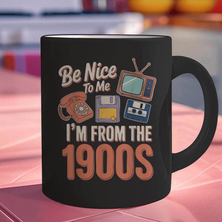 Be Nice To Me I'm From The 1900s Graphic Print Coffee Mug
