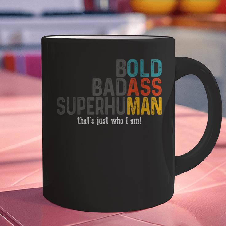 Old Man Saying Bold Badass Superhuman Gag Birthday Dad Graphic Print Coffee Mug